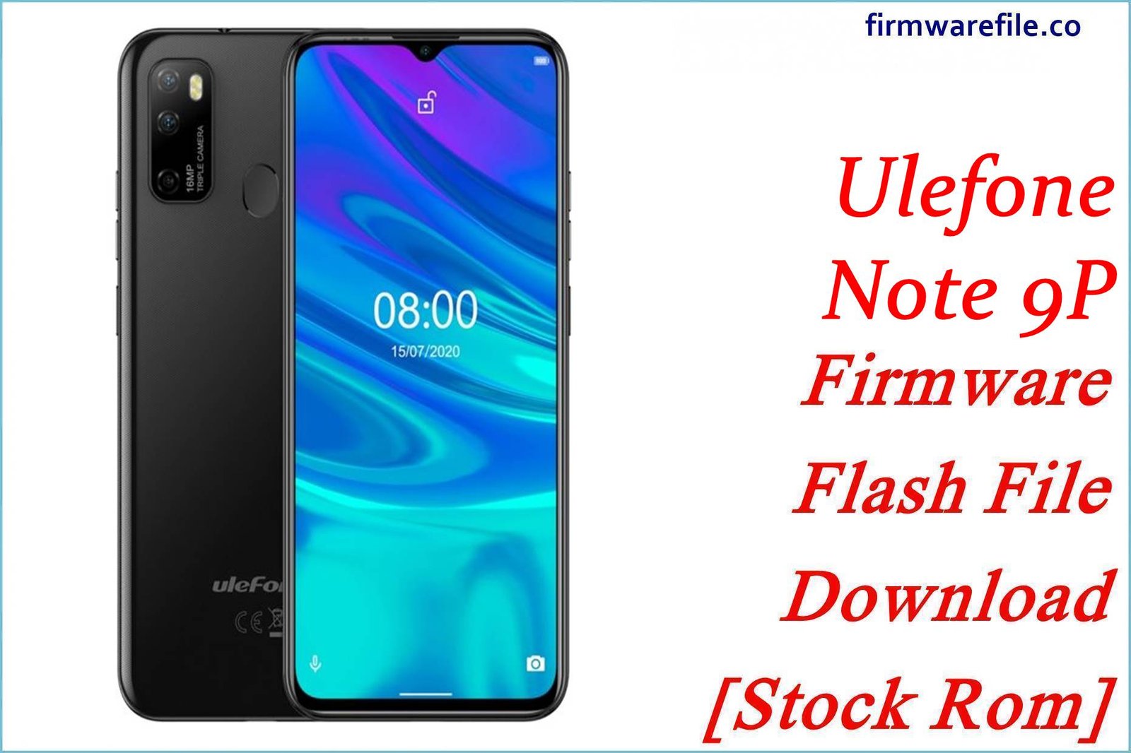 Ulefone Note 9P Firmware Flash File Download [Stock Rom]