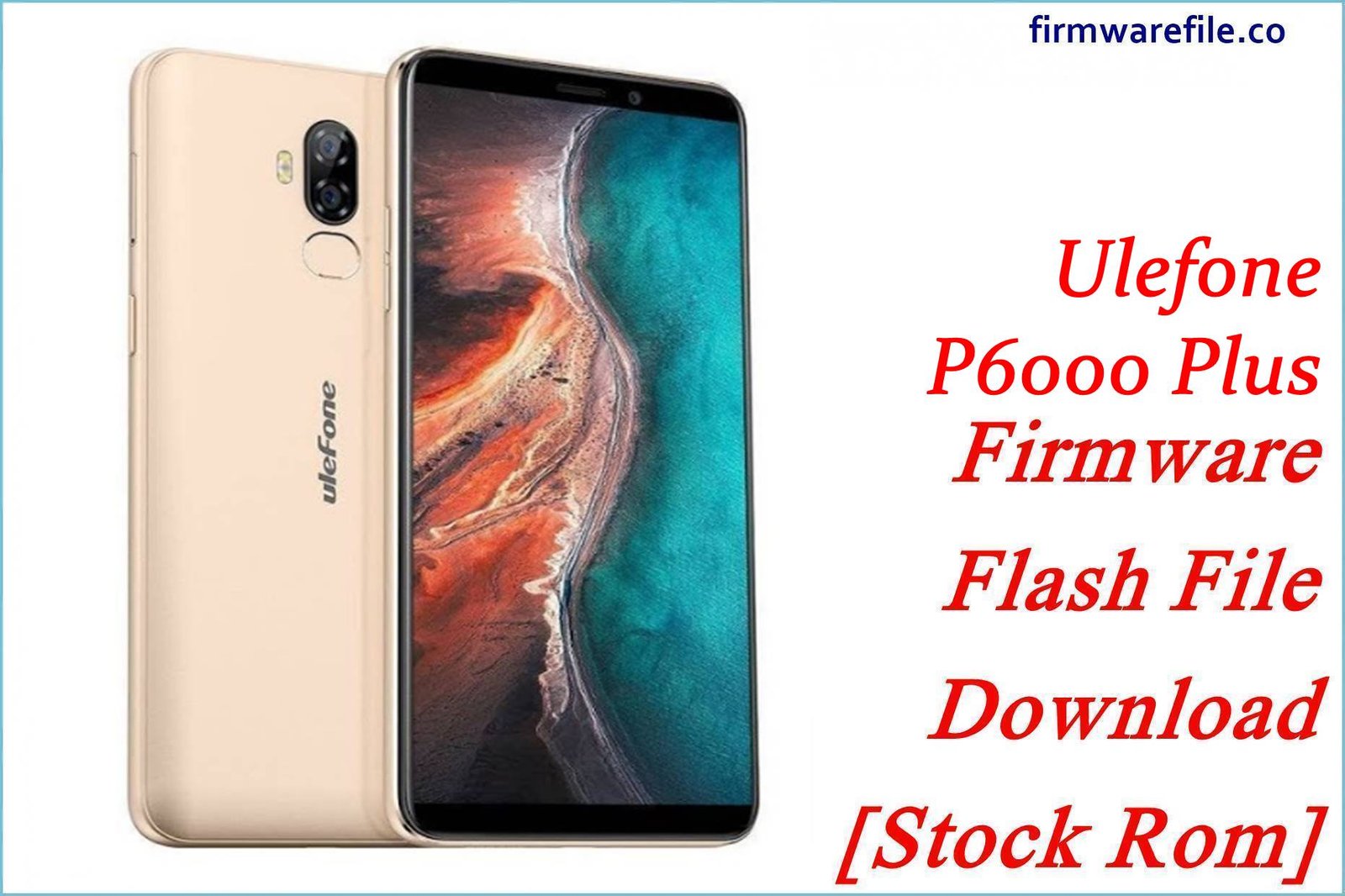 Ulefone P6000 Plus Firmware Flash File Download [Stock Rom]