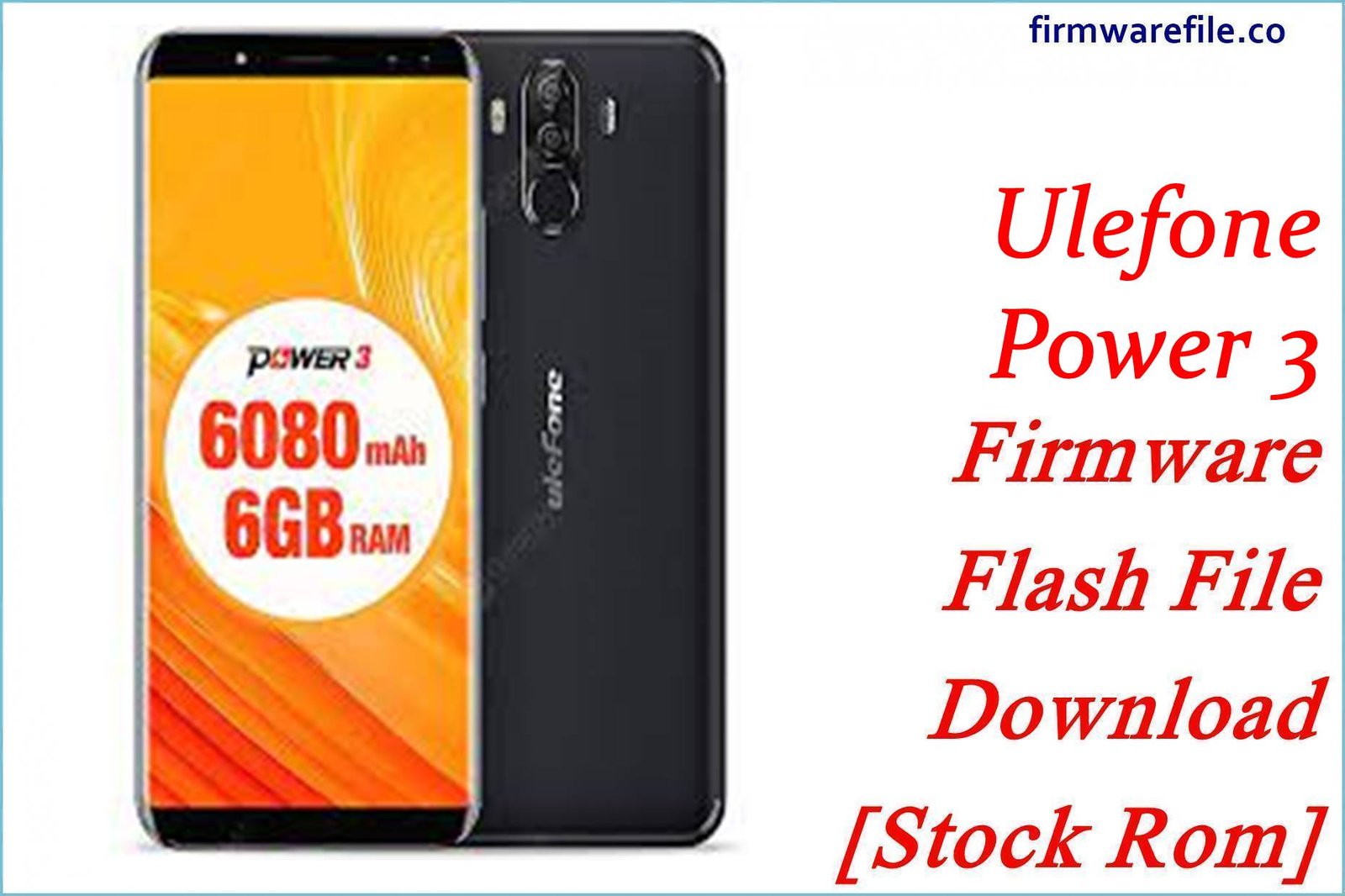 Ulefone Power 3 Firmware Flash File Download [Stock Rom]