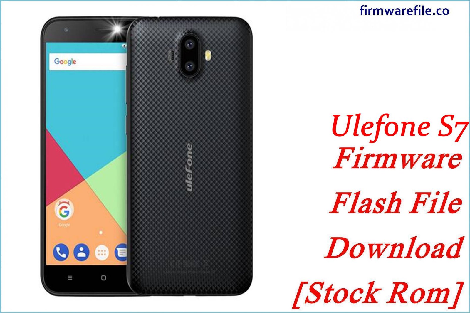 Ulefone S7 Firmware Flash File Download [Stock Rom]