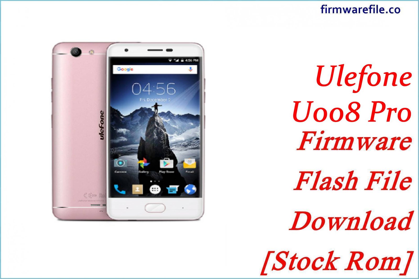 Ulefone U008 Pro Firmware Flash File Download [Stock Rom]