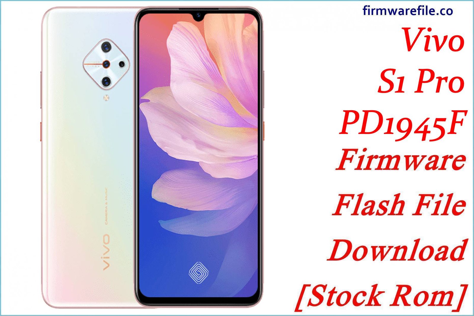 Vivo S1 Pro PD1945F Firmware Flash File Download [Stock Rom]