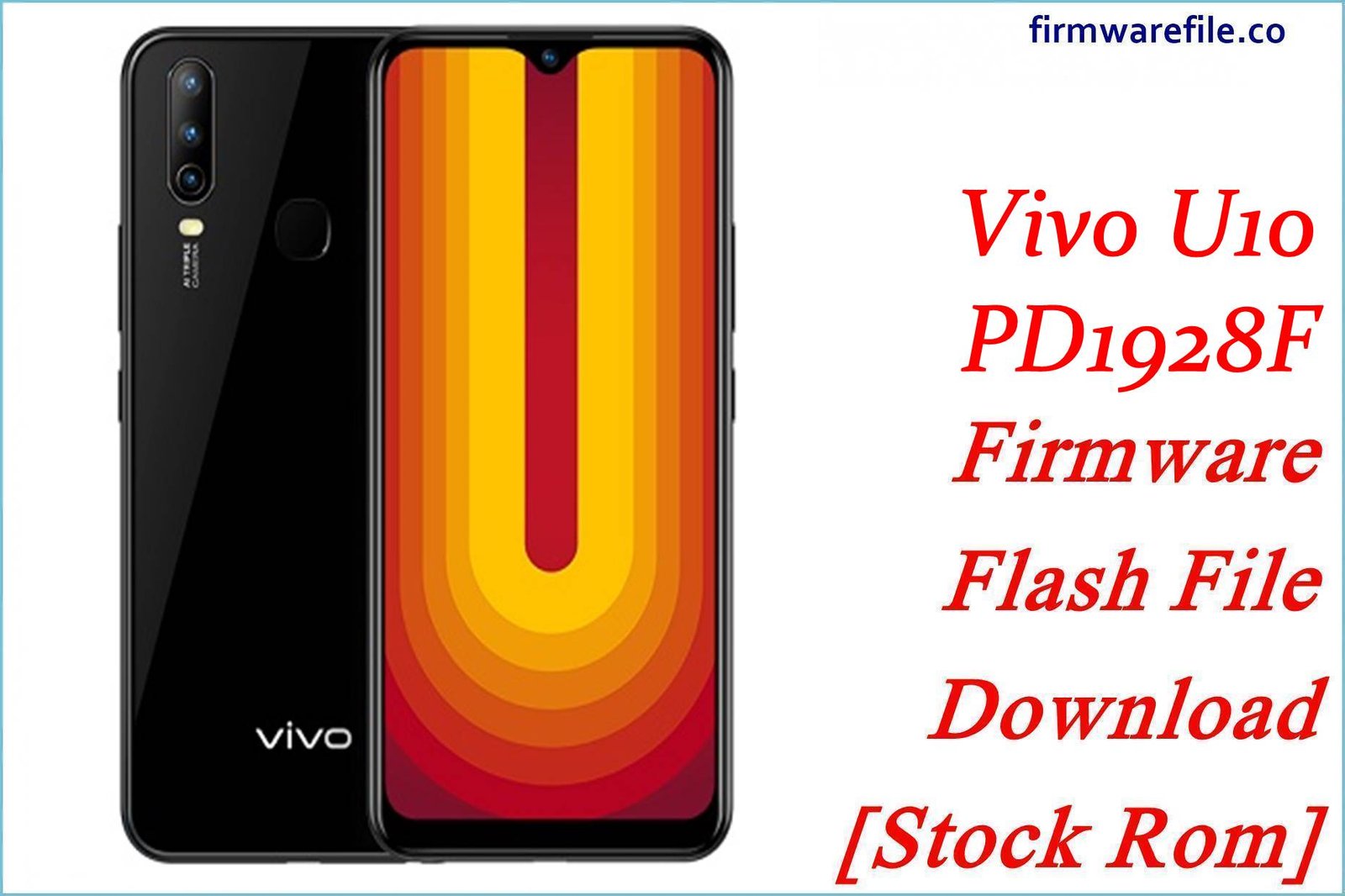 Vivo U10 PD1928F Firmware Flash File Download [Stock Rom]