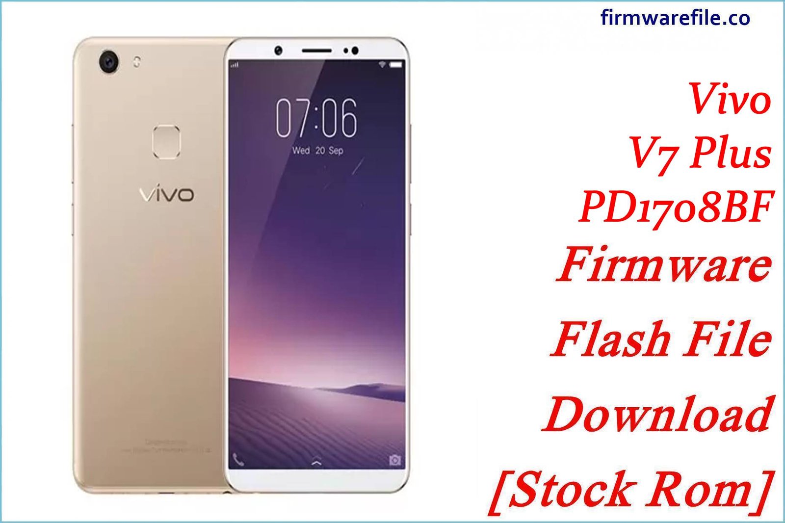 Vivo V7 Plus PD1708BF Firmware Flash File Download [Stock Rom]
