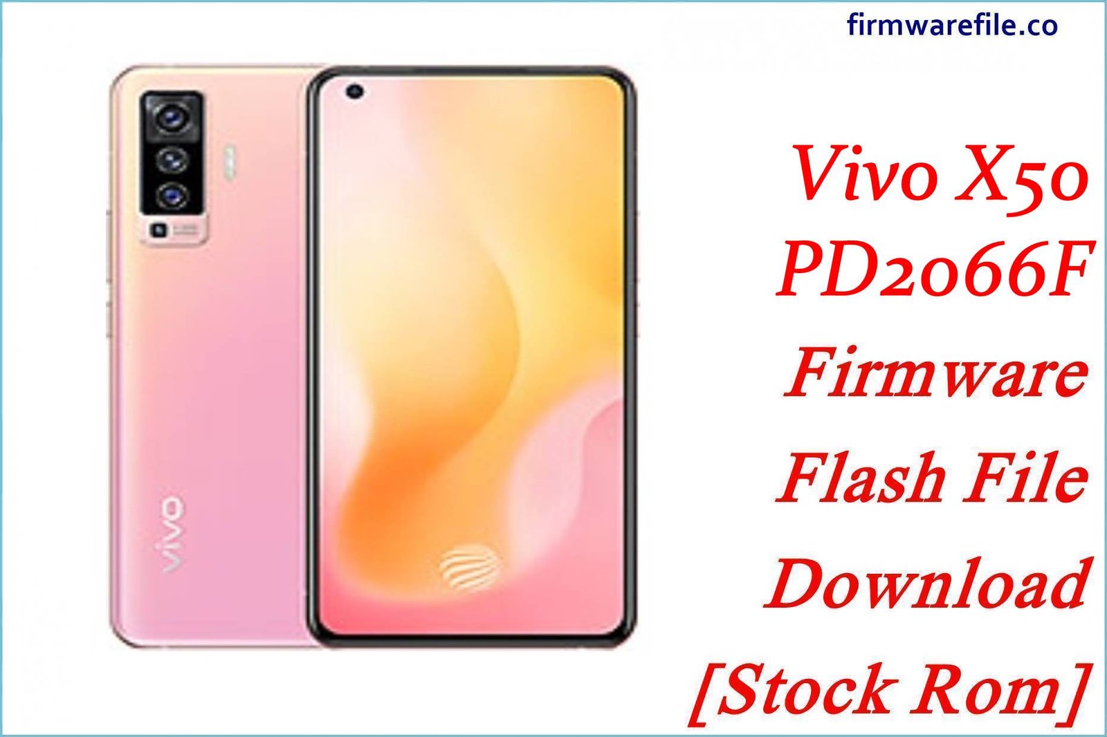 Vivo X50 PD2066F Firmware Flash File Download [Stock Rom]