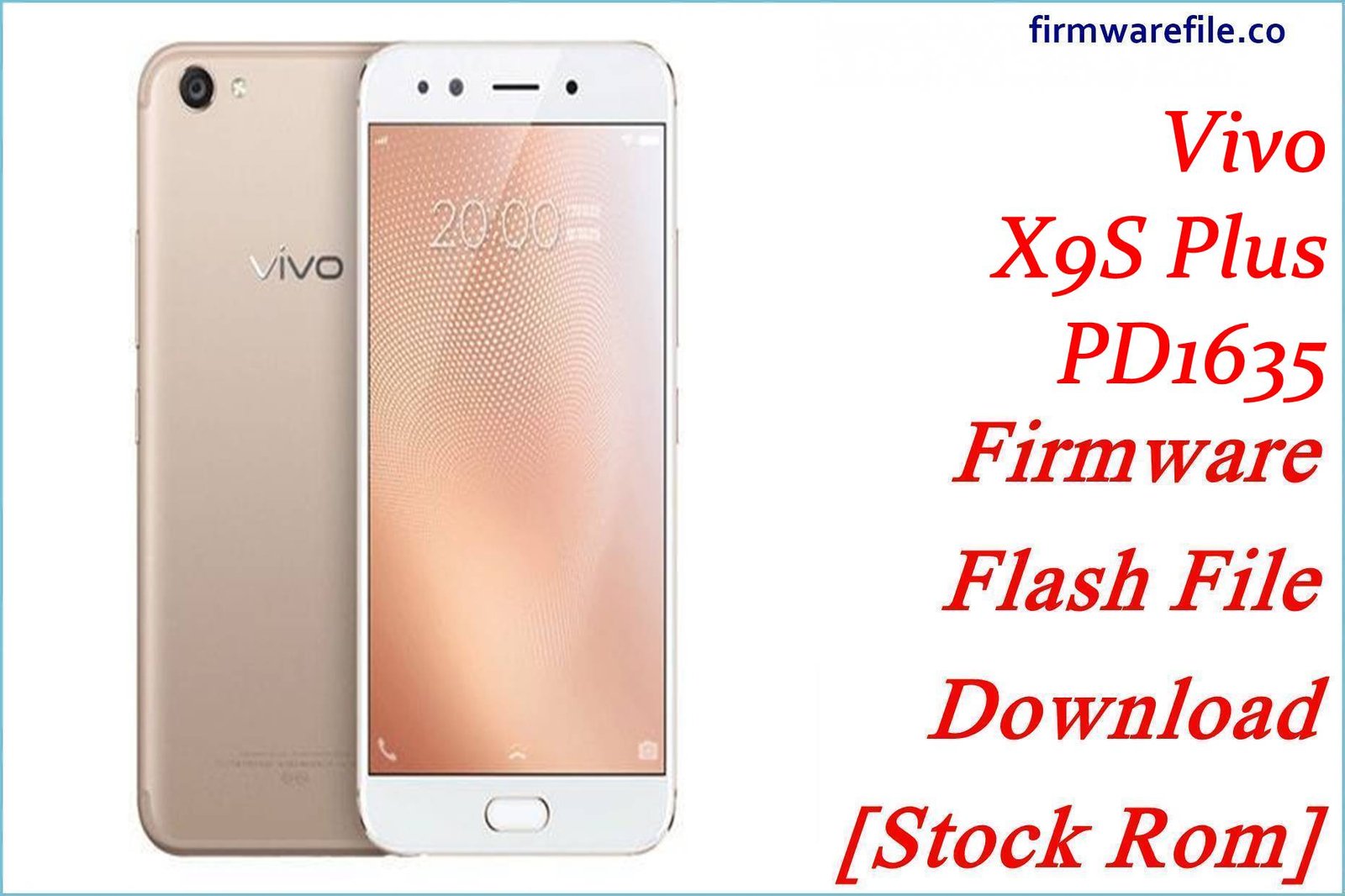 Vivo X9S Plus PD1635 Firmware Flash File Download [Stock Rom]