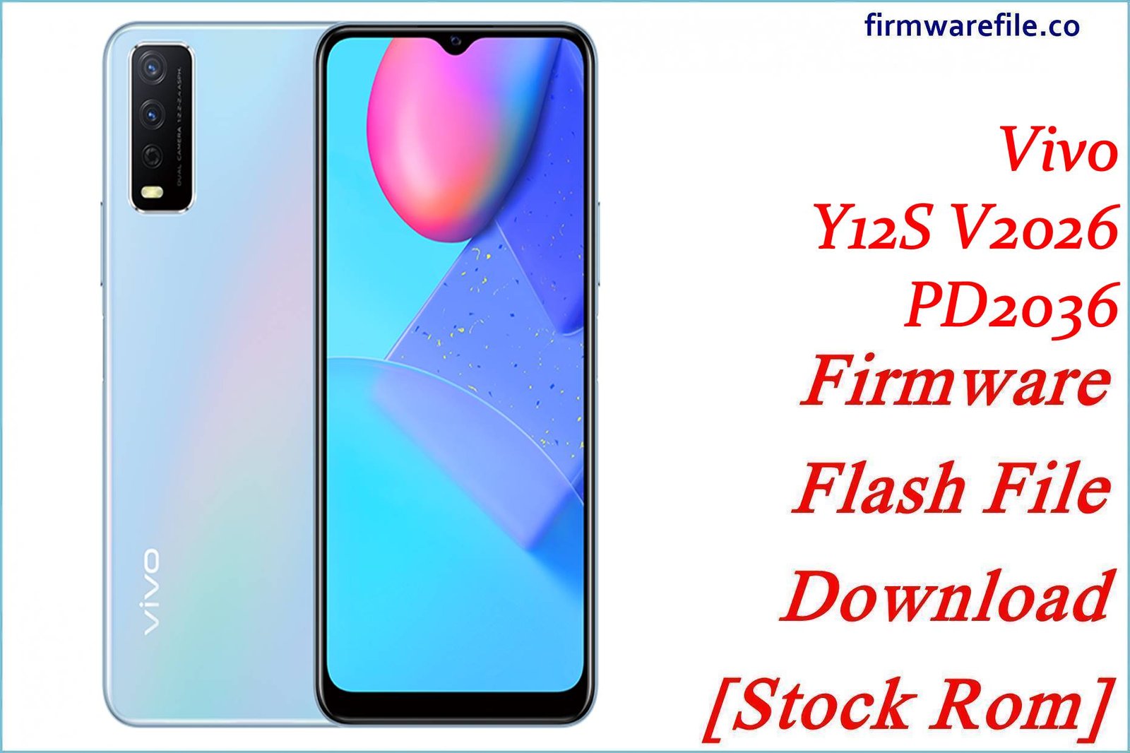 Vivo Y12S V2026 PD2036 Firmware Flash File Download [Stock Rom]