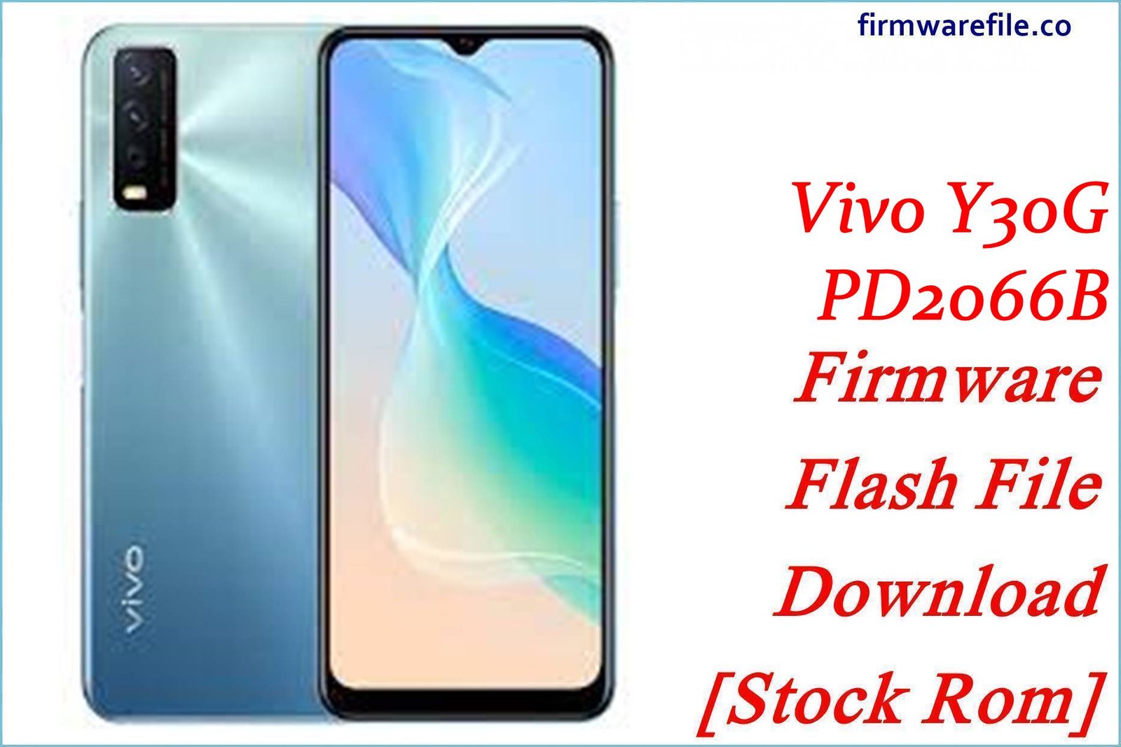 Vivo Y30G PD2066B Firmware Flash File Download [Stock Rom]