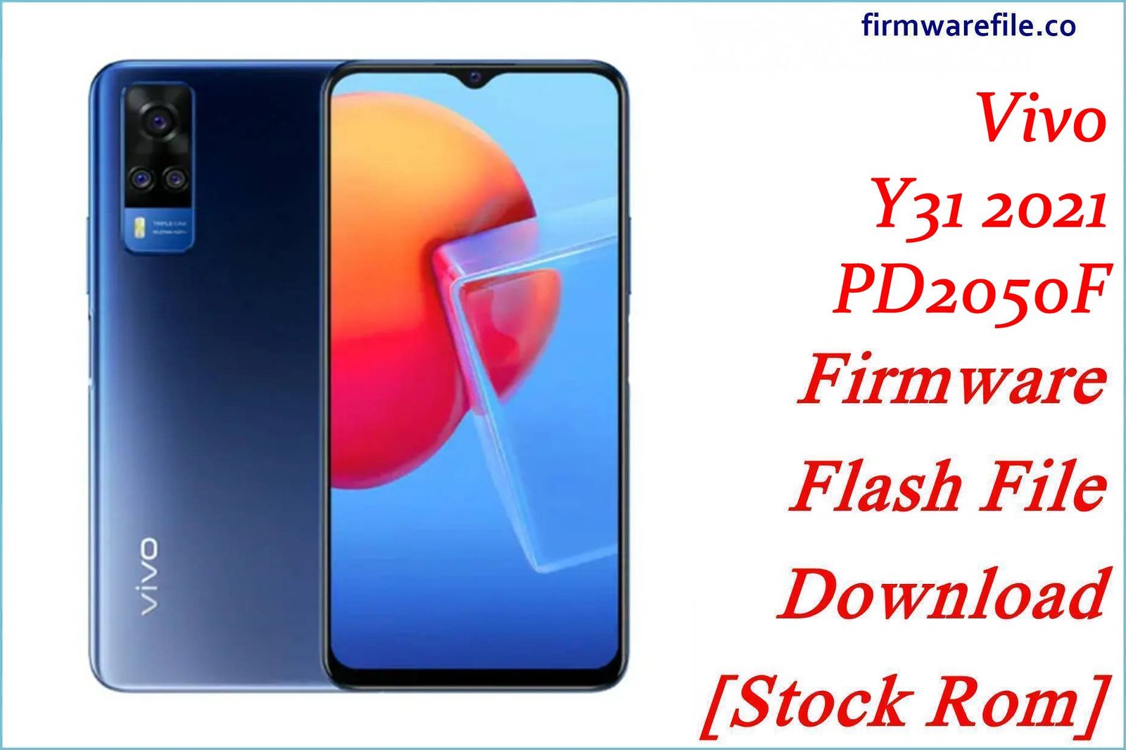 Vivo Y31 2021 PD2050F Firmware Flash File Download [Stock Rom]
