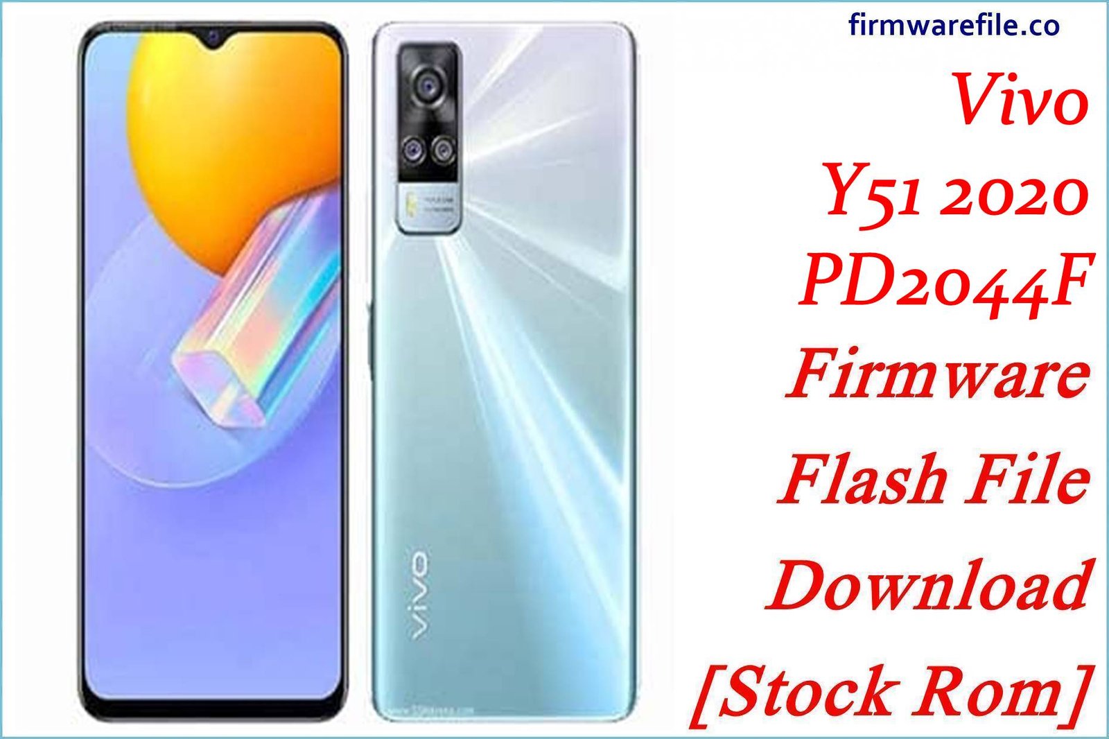 Vivo Y51 2020 PD2044F Firmware Flash File Download [Stock Rom]