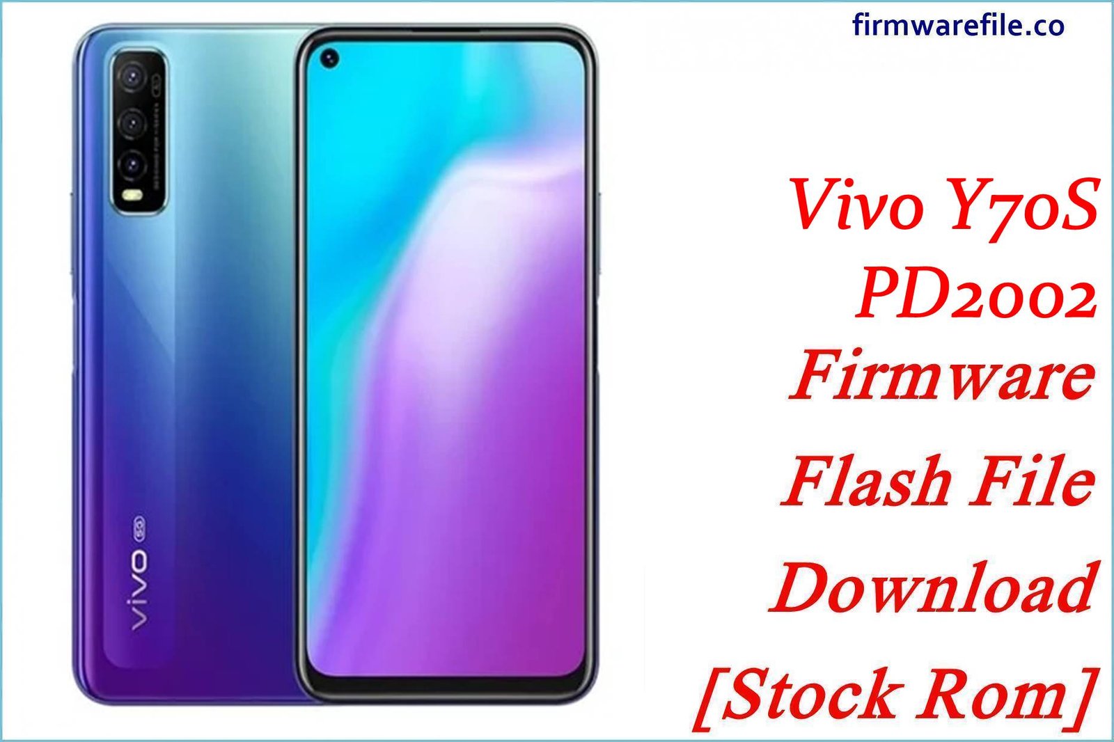 Vivo Y70S PD2002 Firmware Flash File Download [Stock Rom]