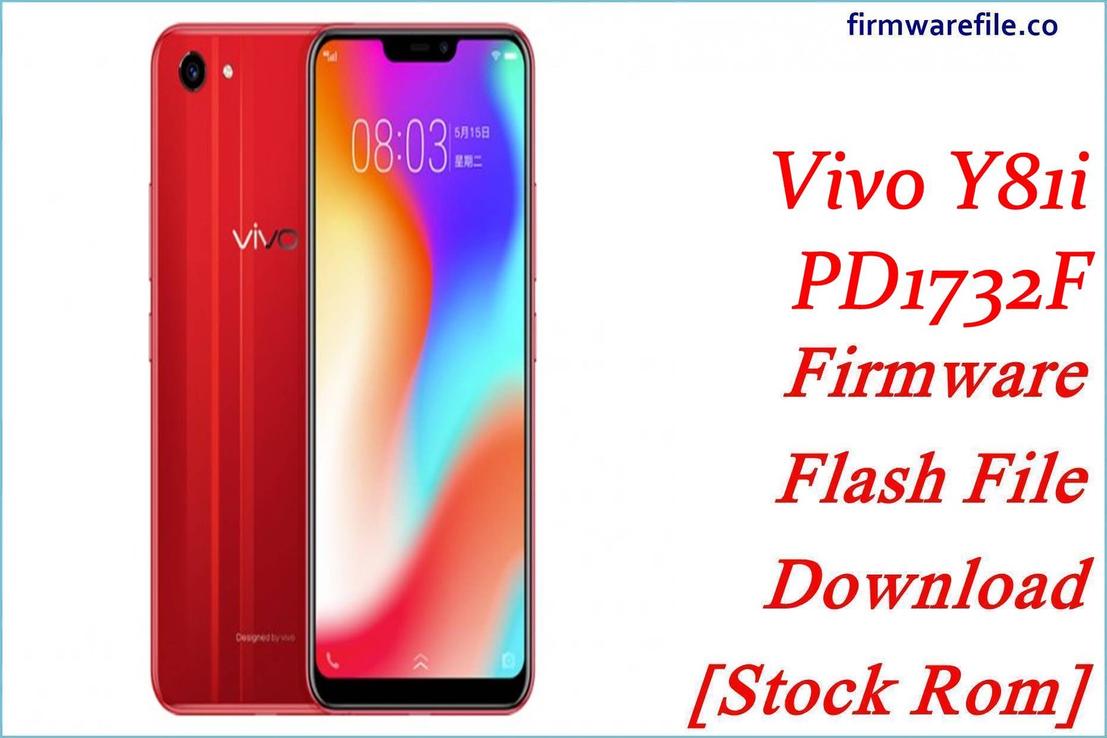 Vivo Y81i PD1732F Firmware Flash File Download [Stock Rom]