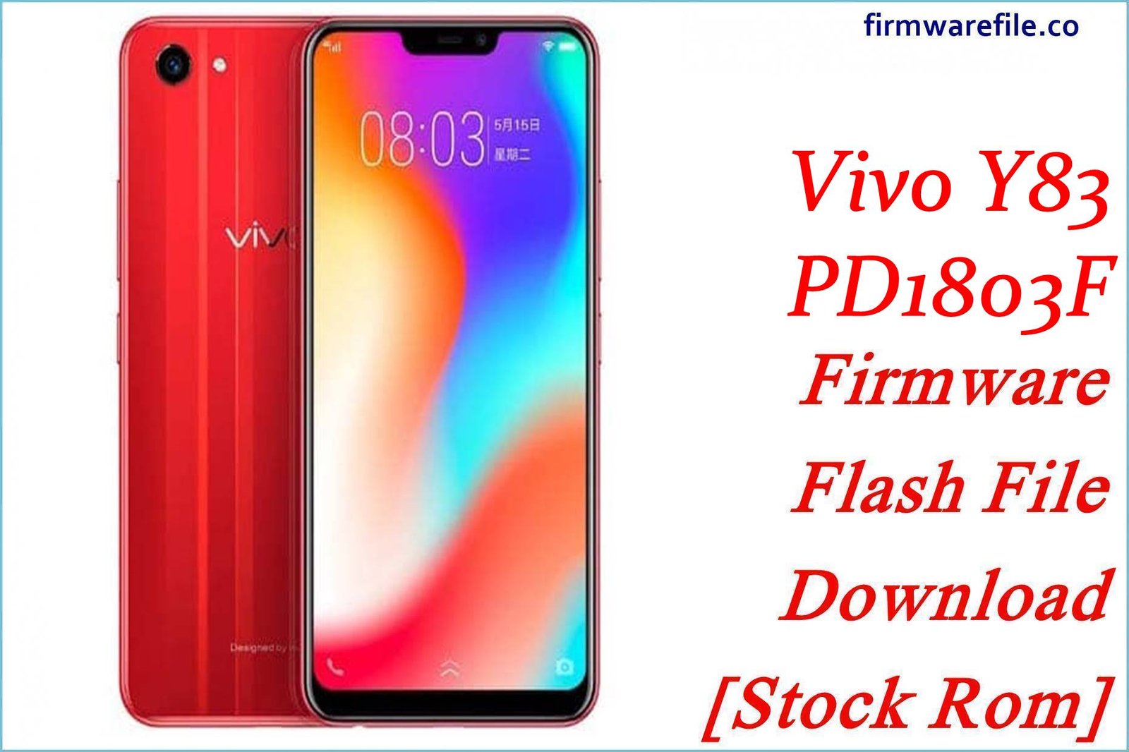 Vivo Y83 PD1803F Firmware Flash File Download [Stock Rom]