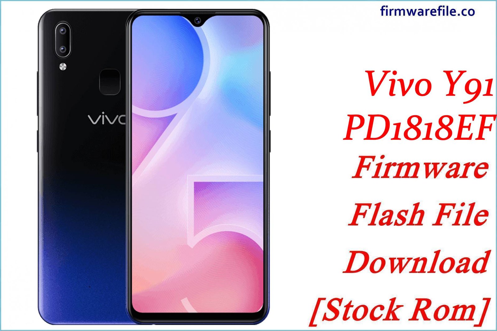 Vivo Y91 PD1818EF Firmware Flash File Download [Stock Rom]