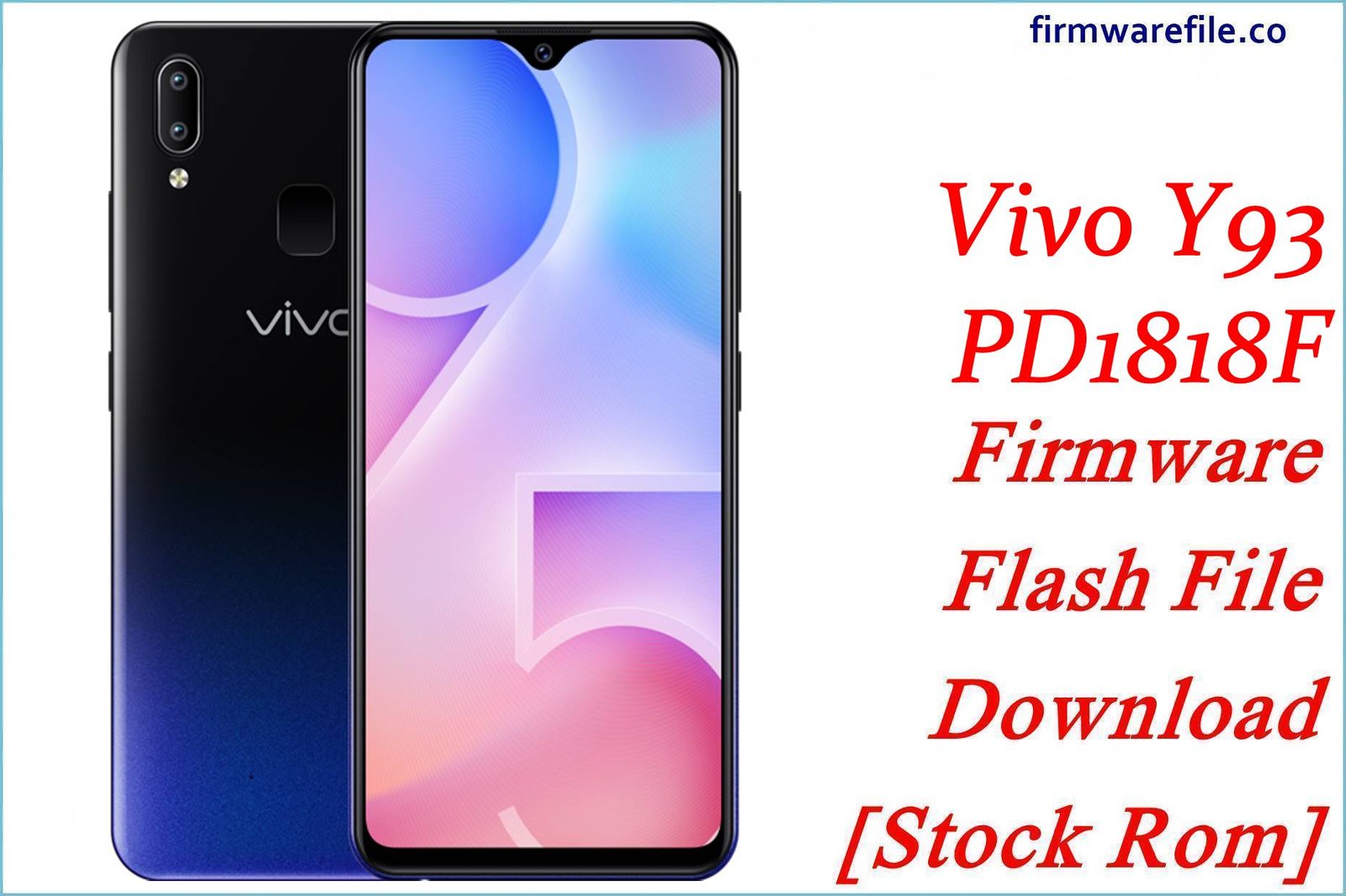 Vivo Y93 PD1818F Firmware Flash File Download [Stock Rom]