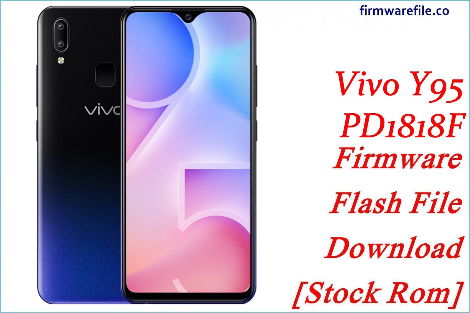 Vivo Y95 PD1818F Firmware Flash File Download [Stock Rom]