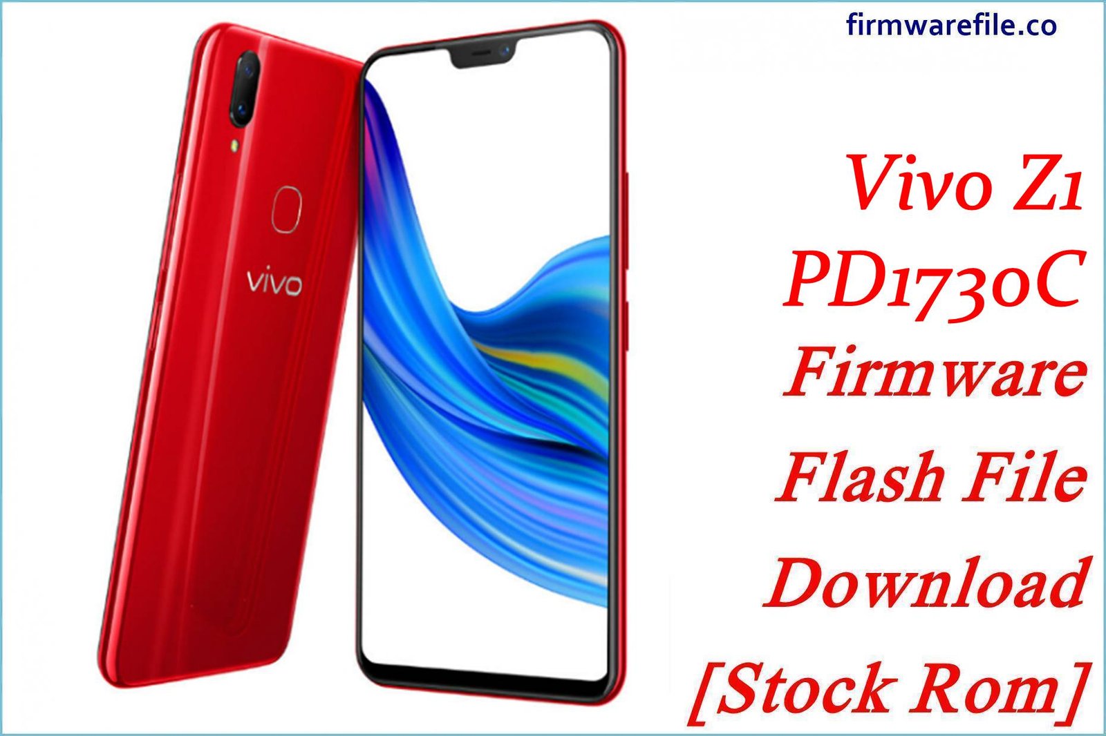 Vivo Z1 PD1730C Firmware Flash File Download [Stock Rom]