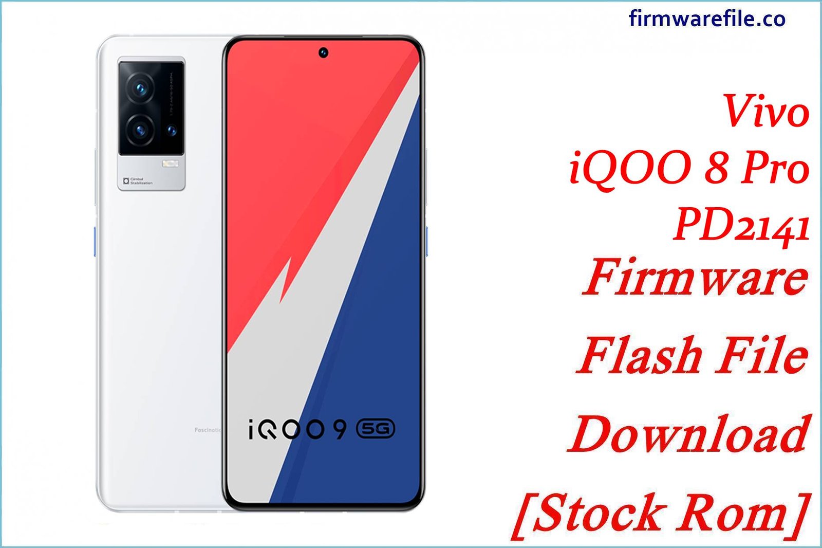 Vivo iQOO 8 Pro PD2141 Firmware Flash File Download [Stock Rom]