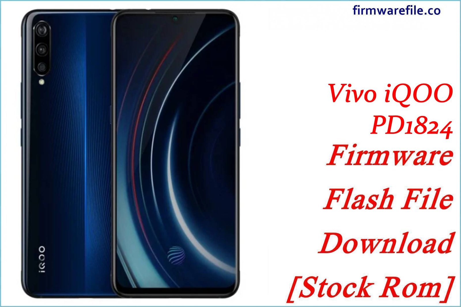 Vivo iQOO PD1824 Firmware Flash File Download [Stock Rom]