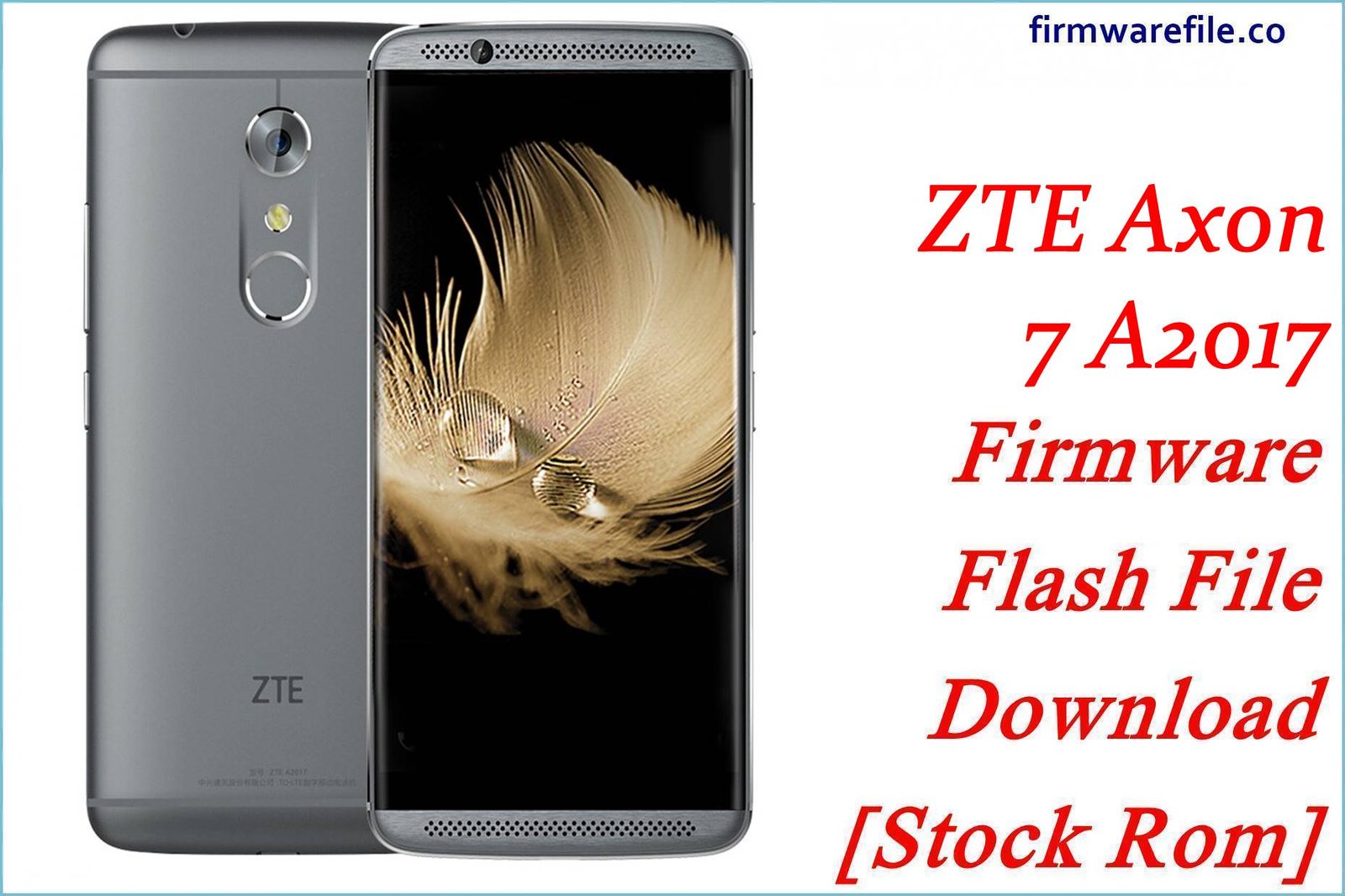 ZTE Axon 7 A2017 Firmware Flash File Download [Stock Rom]