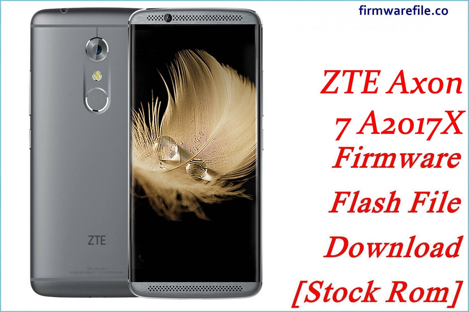 ZTE Axon 7 A2017X Firmware Flash File Download [Stock Rom]