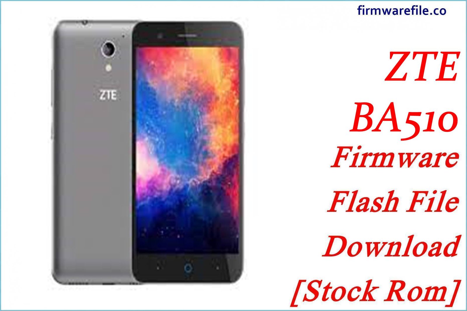ZTE BA510 Firmware Flash File Download [Stock Rom]
