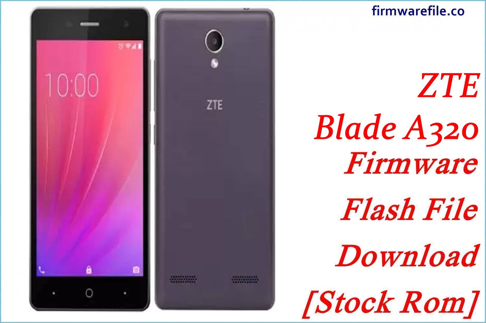 ZTE Blade A320 Firmware Flash File Download [Stock Rom]
