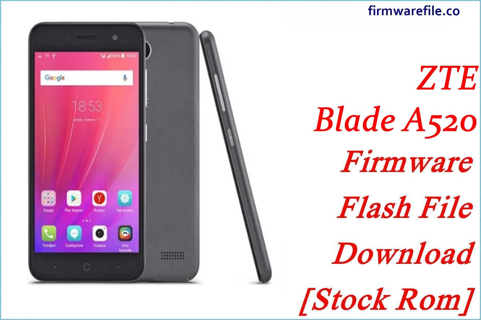 ZTE Blade A520 Firmware Flash File Download [Stock Rom]