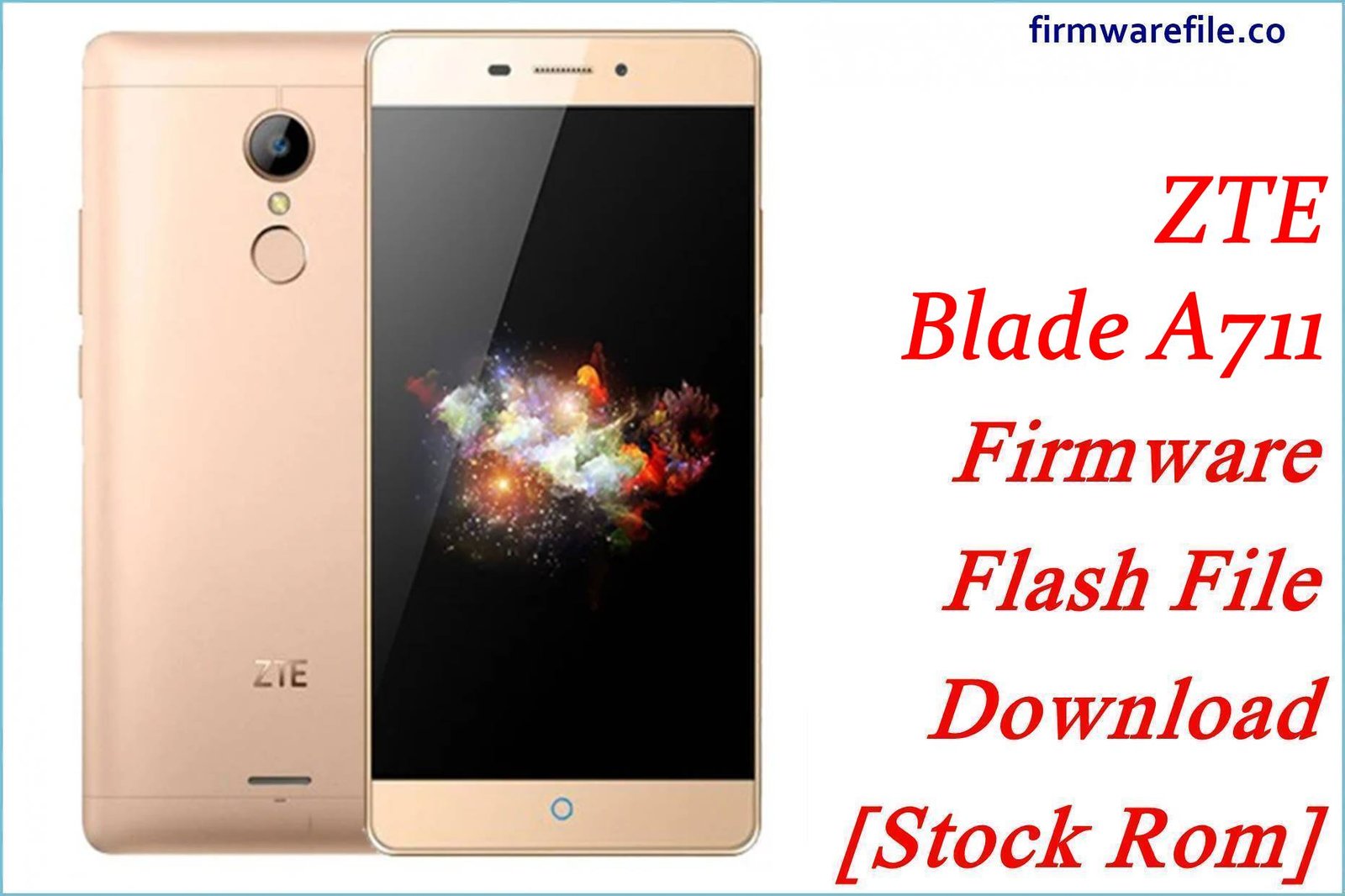 ZTE Blade A711 Firmware Flash File Download [Stock Rom]