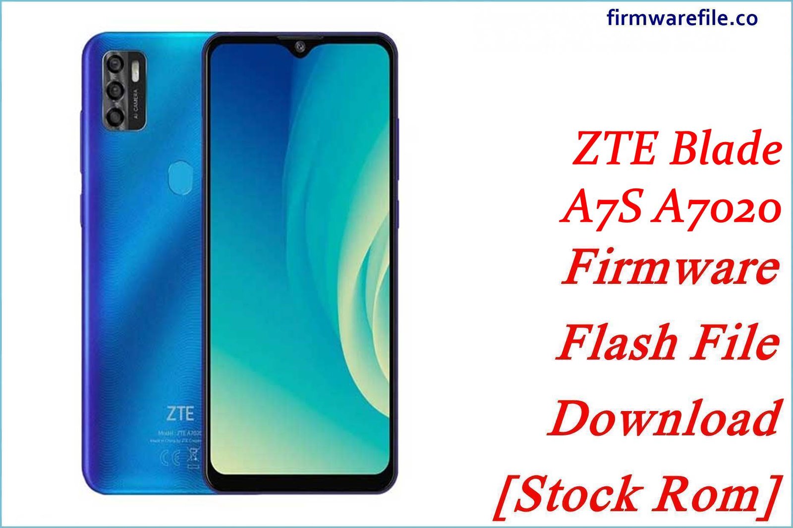 ZTE Blade A7S A7020 Firmware Flash File Download [Stock Rom]