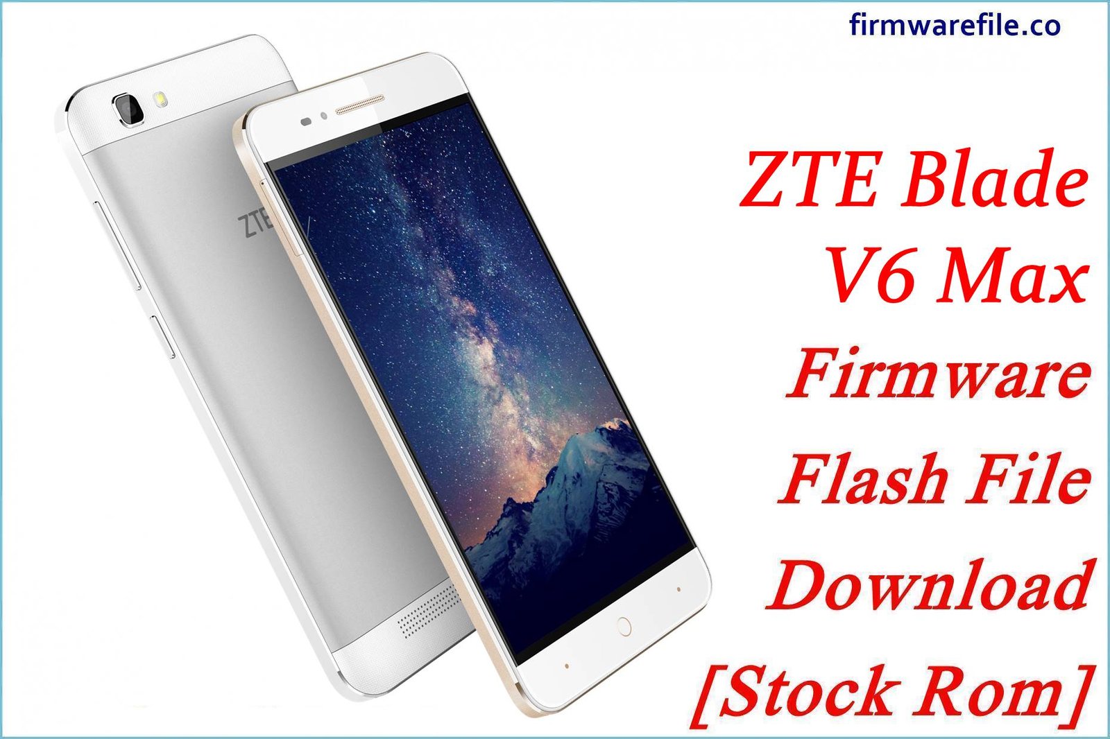 ZTE Blade V6 Max Firmware Flash File Download [Stock Rom]