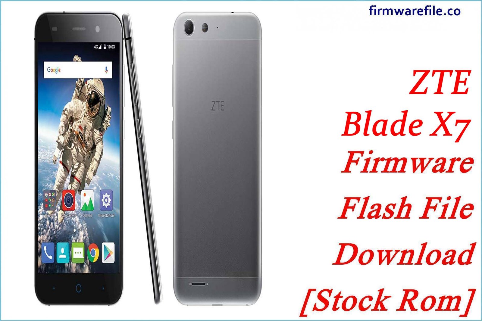 ZTE Blade X7 Firmware Flash File Download [Stock Rom]