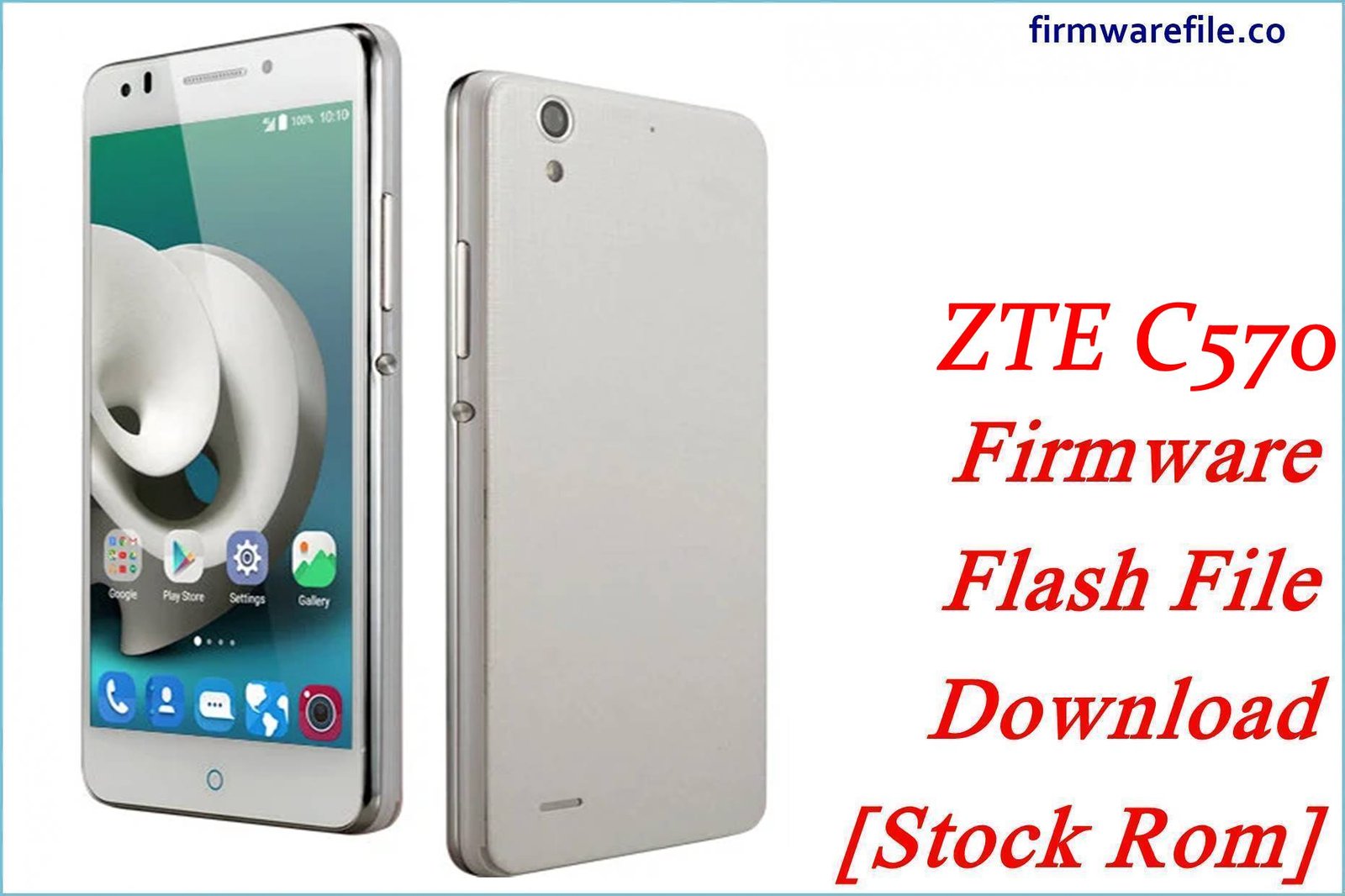 ZTE C570 Firmware Flash File Download [Stock Rom]