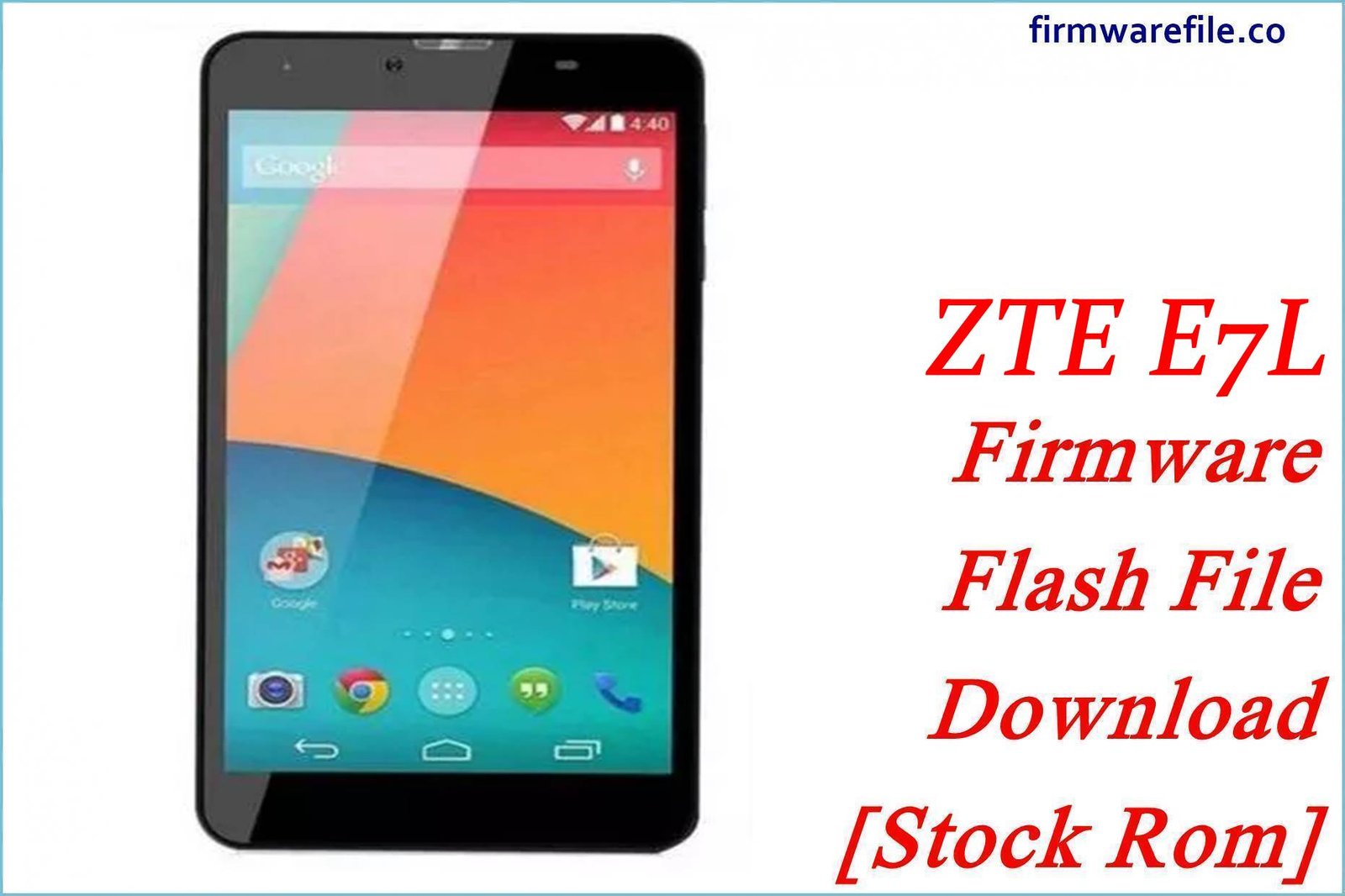 ZTE E7L Firmware Flash File Download [Stock Rom]