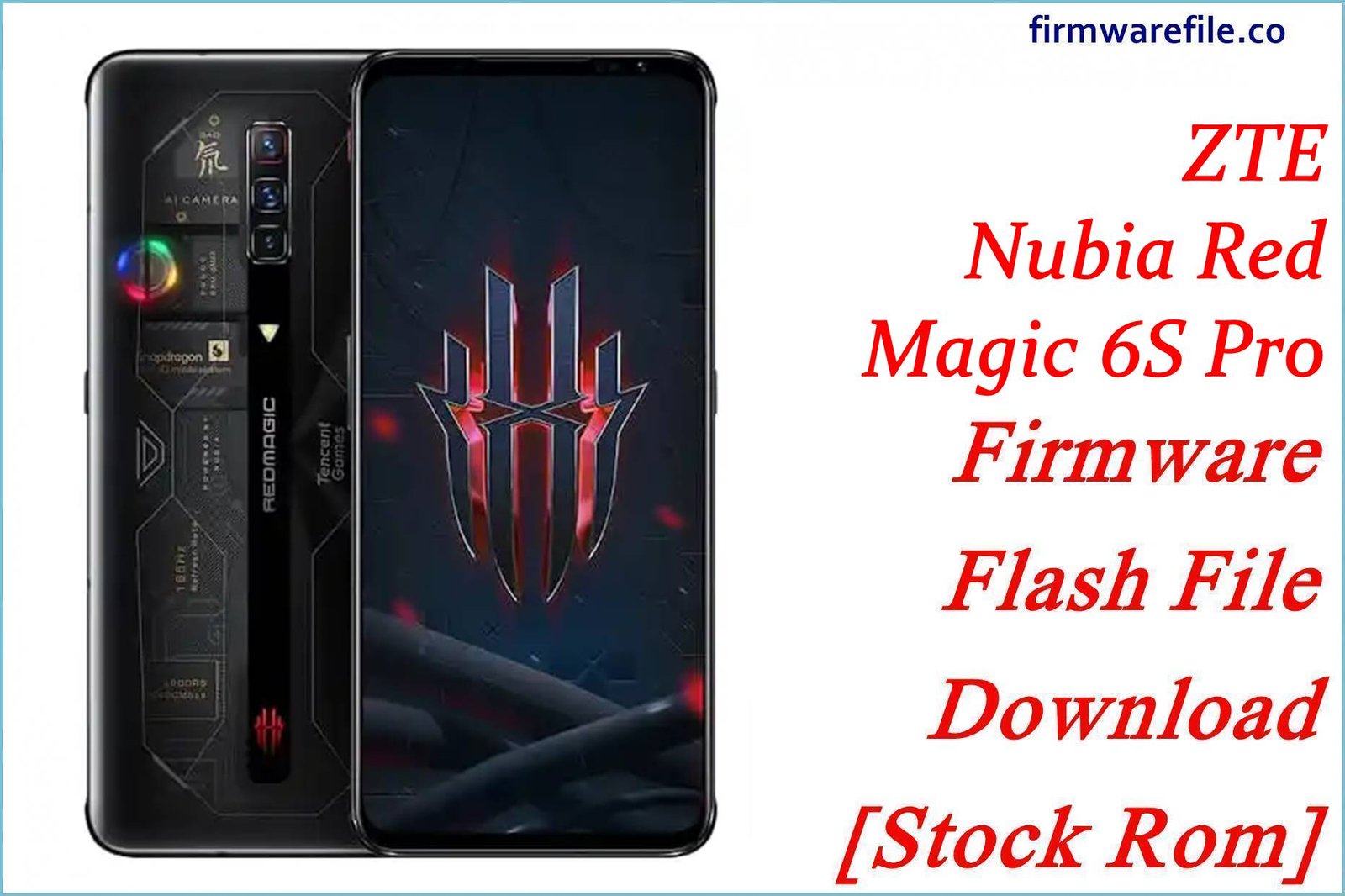 ZTE Nubia Red Magic 6S Pro Firmware Flash File Download [Stock Rom]