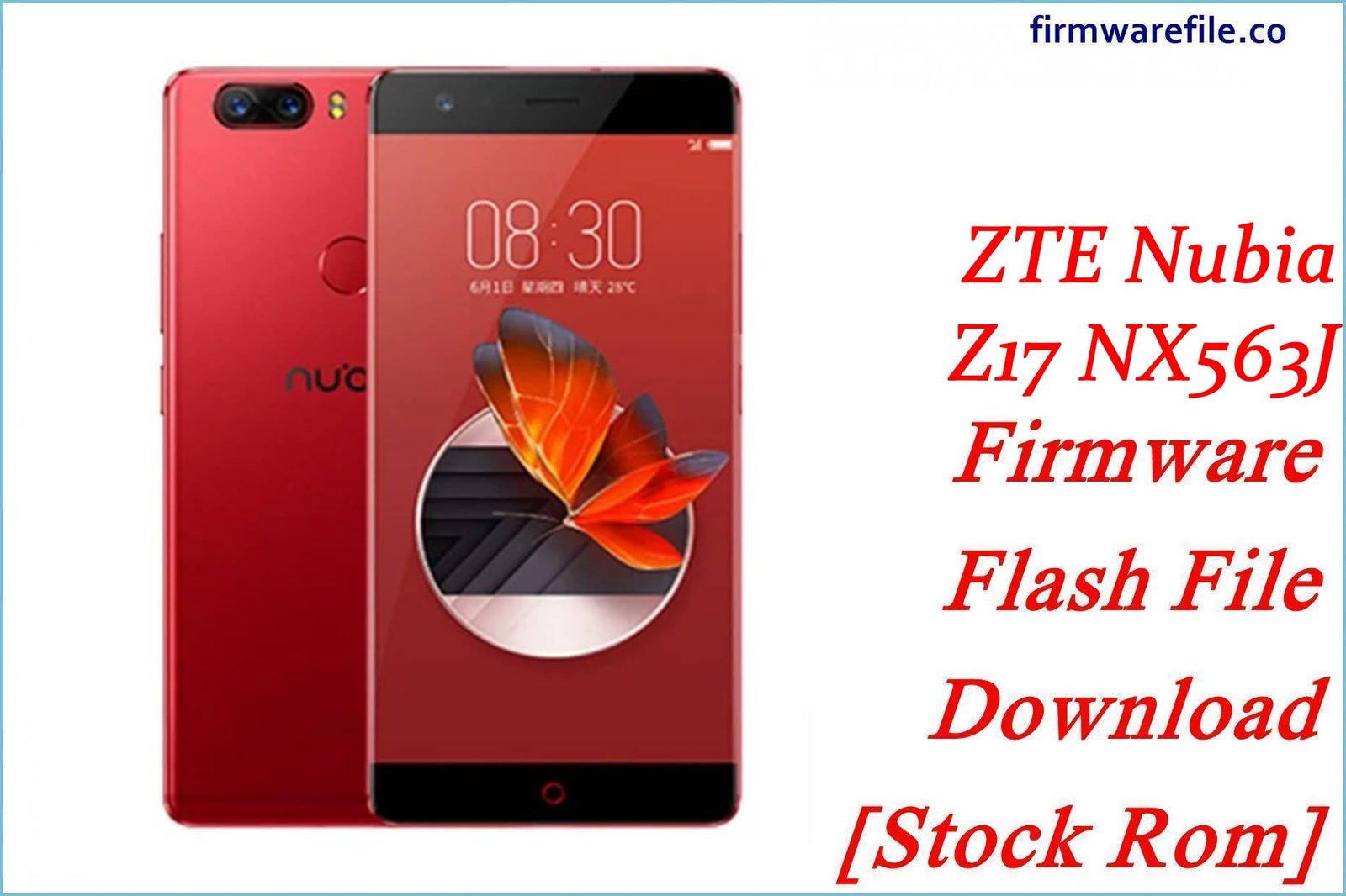 ZTE Nubia Z17 NX563J Firmware Flash File Download [Stock Rom]