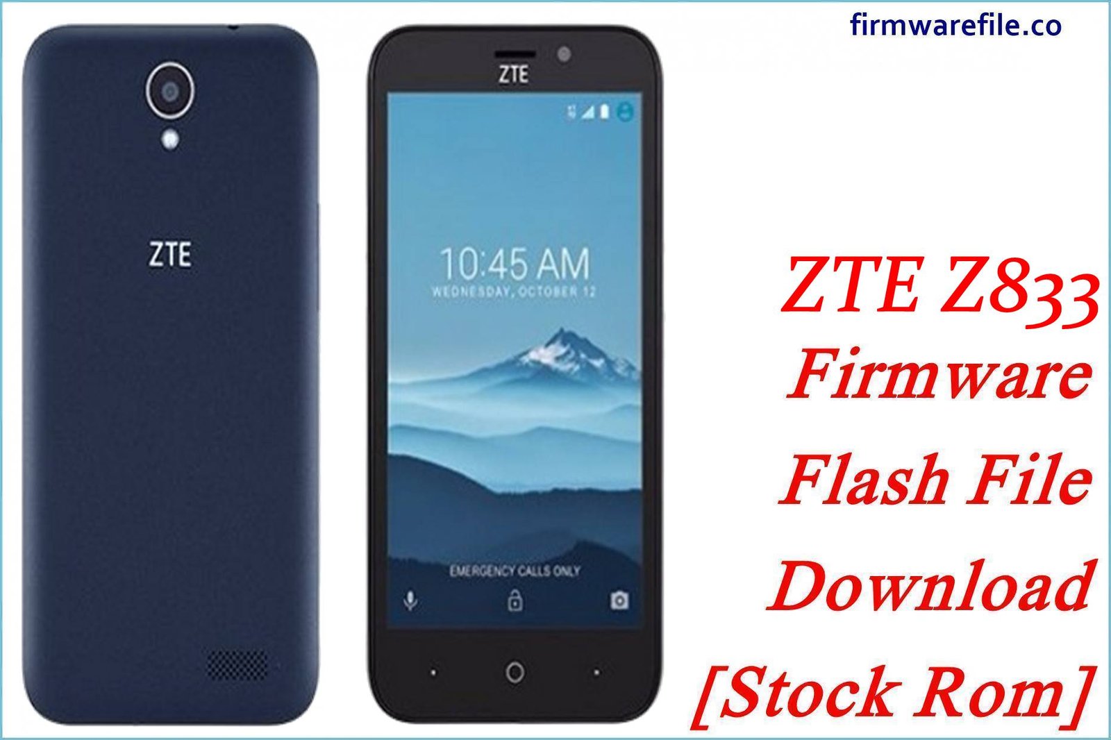ZTE Z833  Firmware Flash File Download [Stock Rom]