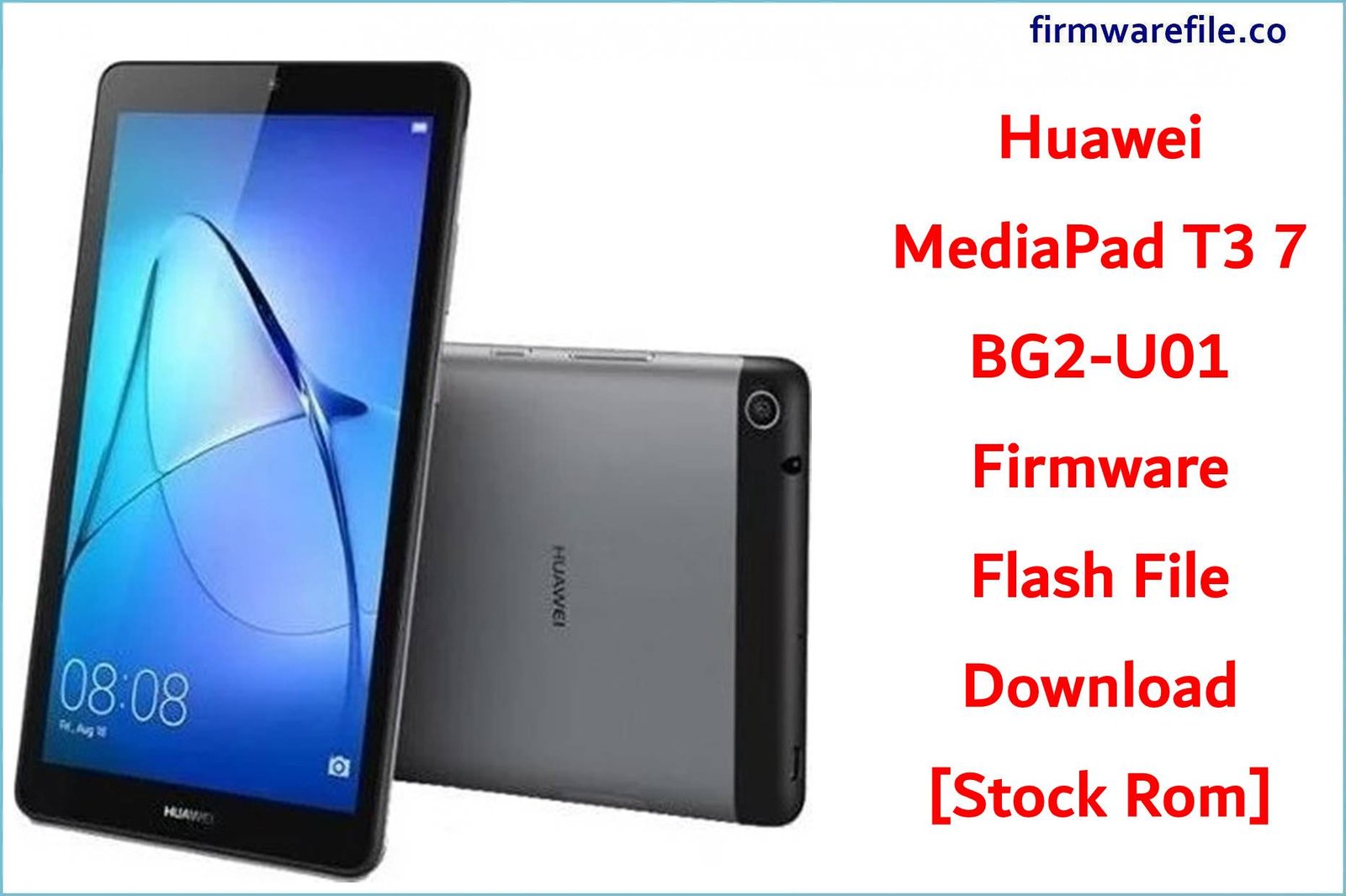Huawei MediaPad T3 7 BG2-U01 Firmware Flash File Download [Stock Rom]