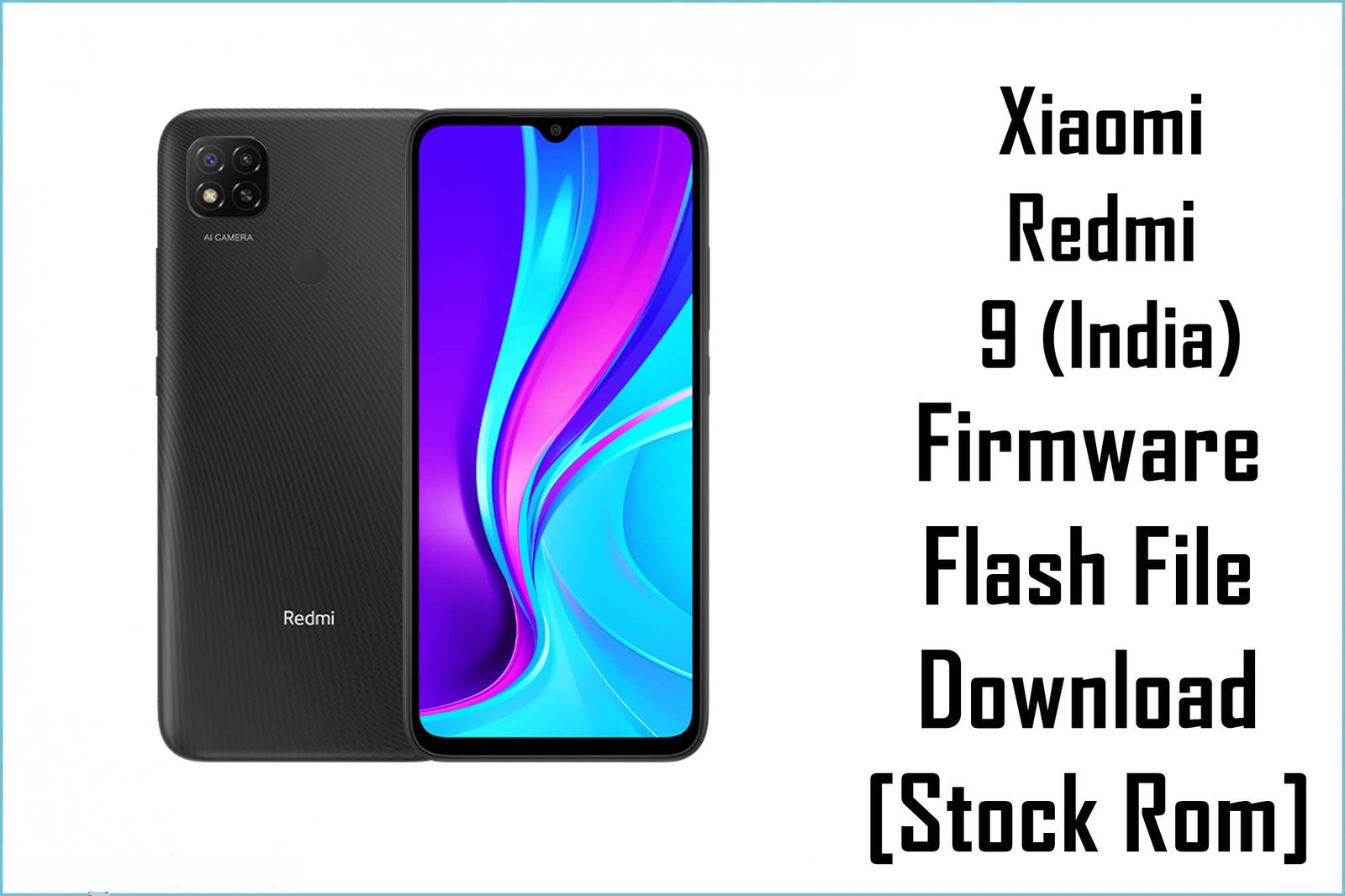 Xiaomi Redmi 9 (India) Firmware Flash File Download [Stock Rom]